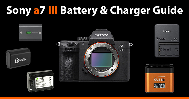 Sony A7III Battery And Charger Guide - AlphaShooters.com