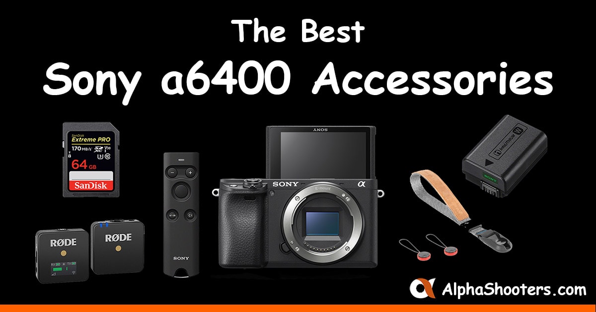 Best Sony A6400 Accessories Deals Alphashooters Com